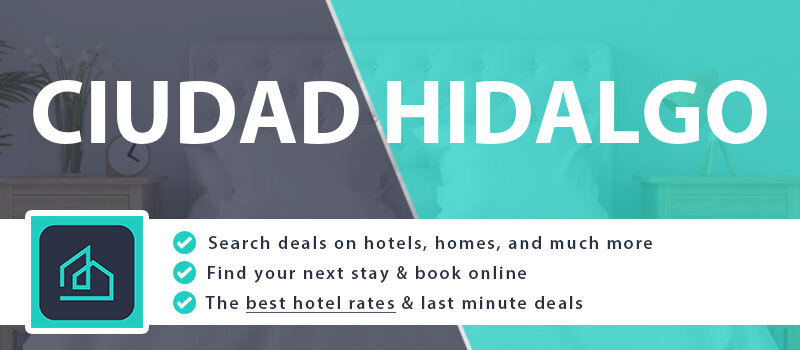 compare-hotel-deals-ciudad-hidalgo-mexico